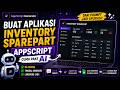 GAK NYANGKA ! Cuma Nulis Prompt Langsung Jadi Aplikasi Inventory Sparepart Pakai Appscript Generator