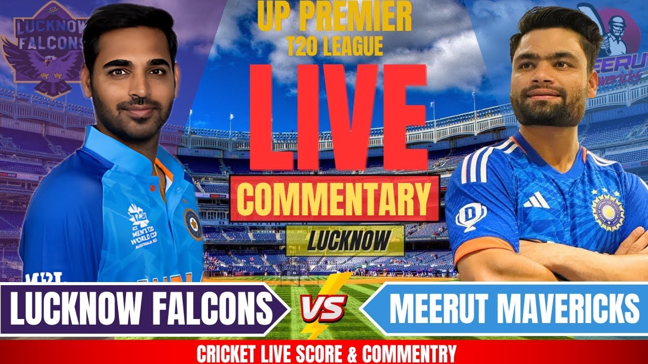 Lucknow Falcons vs Meerut Mavericks | Live Cricket Score & Commentary