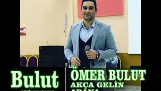 ÖMER BULUT-AKÇA GELİN 2019 0537 247 83 99