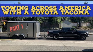 Towing 5751lbs 2609 miles Across America With a Tacoma - Part 1