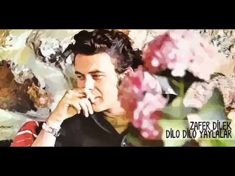 Zafer Dilek - Dilo Dilo Yaylalar