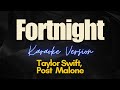 Fortnight - Taylor Swift, Post Malone (Karaoke)