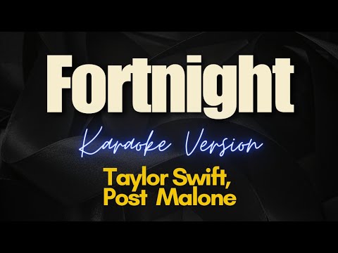 Fortnight - Taylor Swift, Post Malone