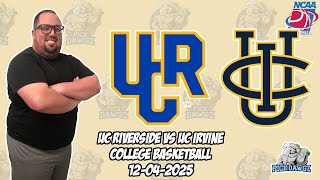 UC Riverside vs UC Irvine 12/4/25 Free College Basketball Picks and Predictions | NCAAB Pick