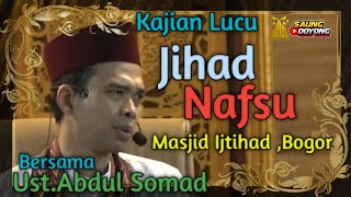 Ceramah Lucu ‼️ Ustadz Abdul Somad di Masjid Ijtihad Bogor