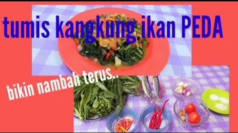 Tumis kangkung ikan asin peda#FIR
