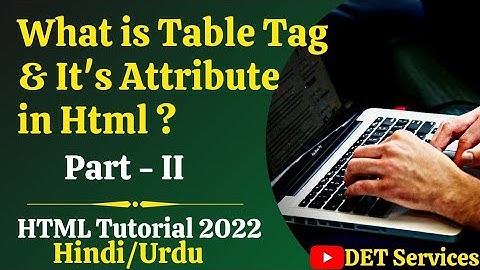 Html5 Tutorial -30 | Table tag - II in Html | 2021 | Html Table tag - II in Hindi (Practical)