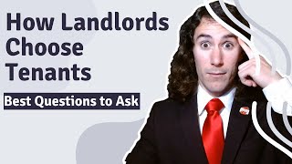 How a Professional Landlord ACTUALLY Chooses a Tenant | 7 Questions to Ask