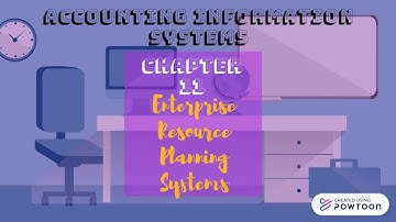 AIS CHAPTER 11 ENTERPRISE RESOURCE PLANNING SYSTEMS