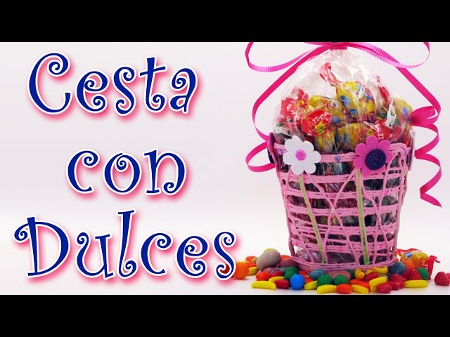 Cómo hacer una cesta de chocolatinas? - Blog de Chuches