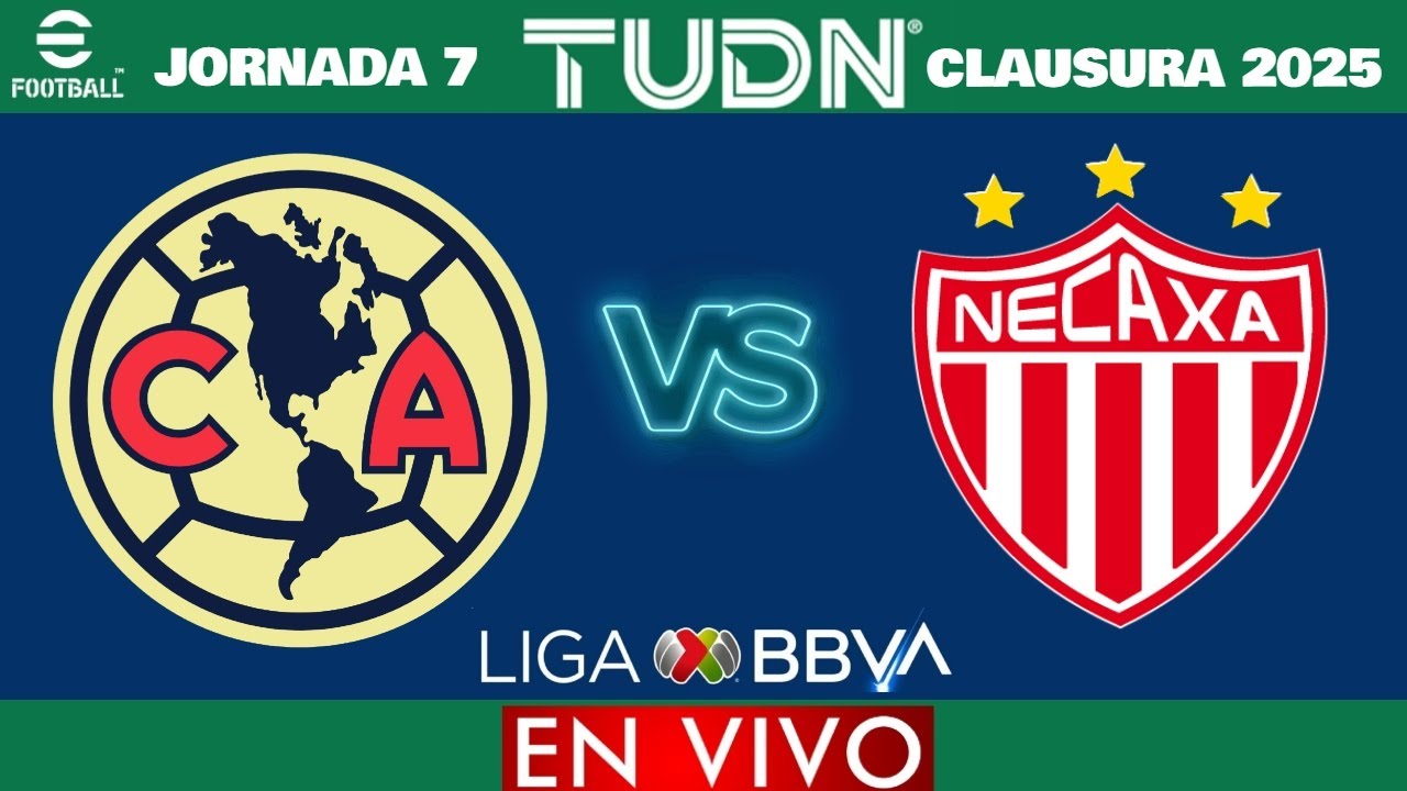 América vs Necaxa EN VIVO | Jornada 7 Liga MX Clausura 2025 - YouTube