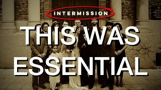 when the intermission actually elevates the film