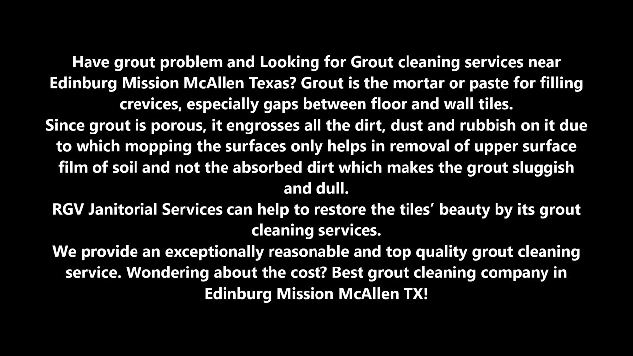 Grout Cleaning Services in Edinburg Mission McAllen Texas RGV