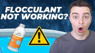 Pool Flocculant Not Working - Why? What To Do?