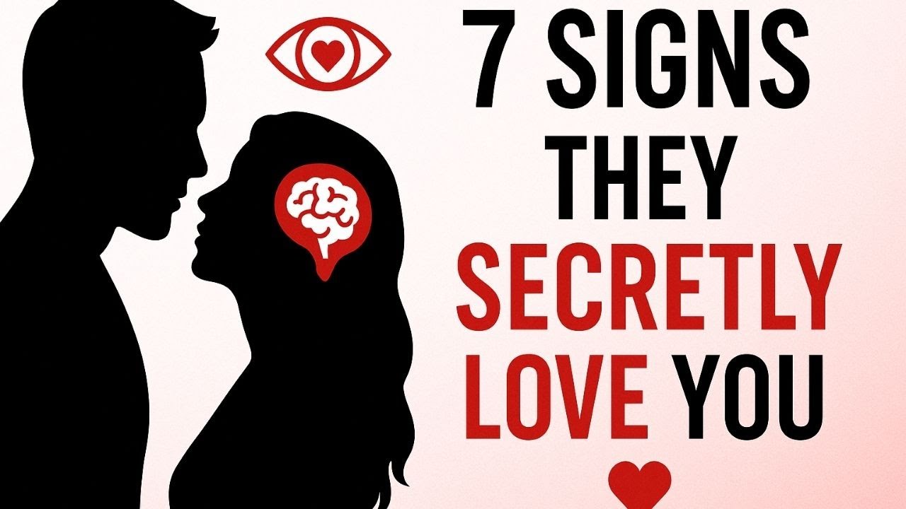 7 Psychological Signs Someone Secretly Loves You (Backed by Science)