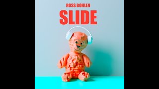 Ross Bohlen - Slide - Original Mix