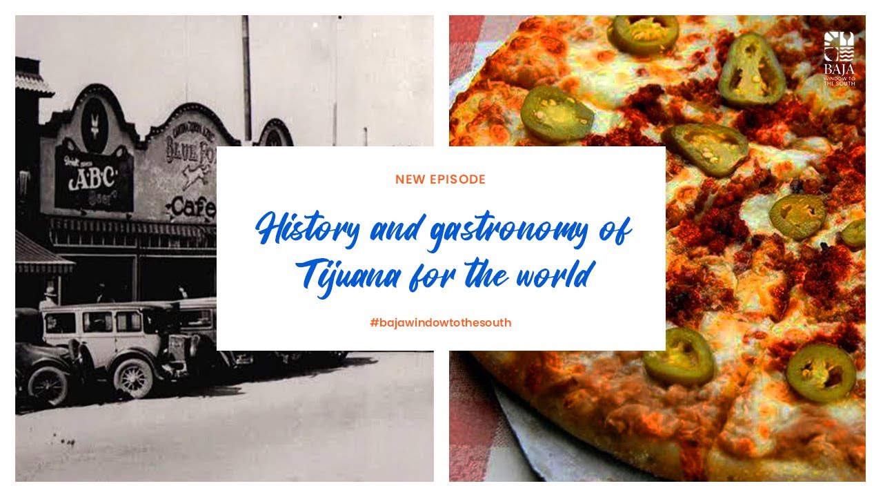 History and gastronomy of Tijuana for the world 📚🍕📍