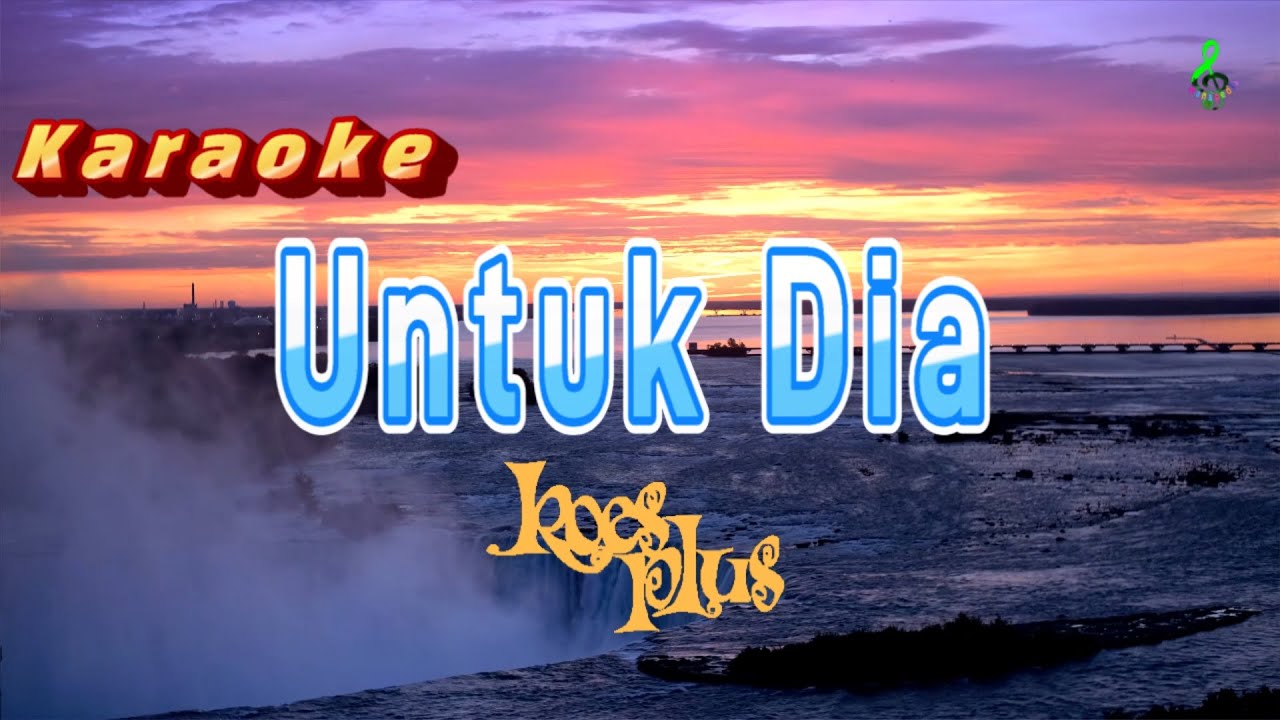 Untuk Dia - Koes Plus - Karaoke