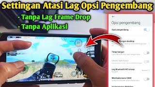 Settingan Opsi Pengembang Terbaru Di Semua HP Agar Tidak Lag Main Game Online screenshot 1