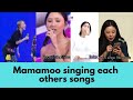 Mamamoo singing each others songs