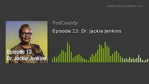 Episode 13: Dr. Jackie Jenkins