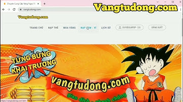 Ngọc Rồng Online - Hướng Dẫn Mua Vàng Tại Vangtudong.com