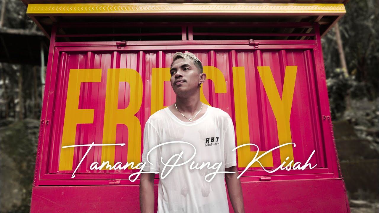 TAMANG PUNG KISAH   Fresly Nikijuluw  Official Music Video