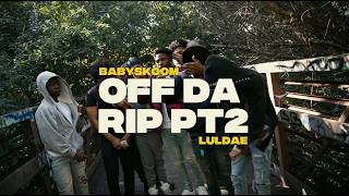 babyskoom x luldae82 - off the rip PT2  ( official music video )