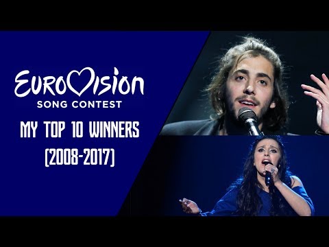 Eurovision Song Contest - My Top 10 Winners (2008-2017)