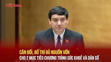 Cân đối, bố trí đủ nguồn vốn cho 2 mục tiêu chương trình sức khoẻ và dân số | Báo Công Thương