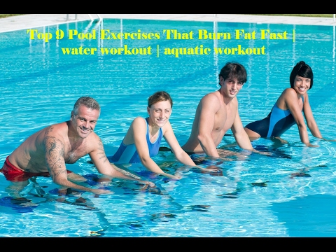 Top 9 Pool Exercises That Burn Fat Fast | water workout | aquatic workout
