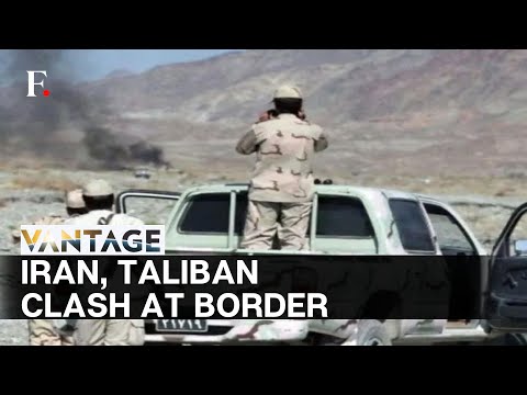 Afghanistan - Iran Clashes: Taliban Fights Iran with American Weapons | Vantage on Firstpost