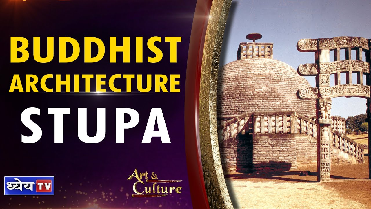 Buddhist Art And Architecture : Stupas