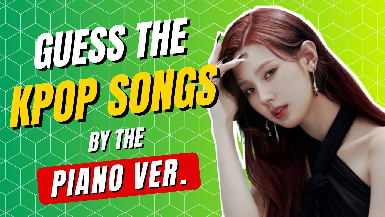 KPOP GAME | GUESS THE KPOP SONGS BY THE PIANO VER. #2