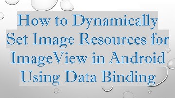 How to Dynamically Set Image Resources for ImageView in Android Using Data Binding