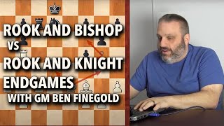 Rook and Bishop vs Rook and Knight Endgames, with GM Ben Finegold