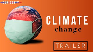 CLIMATE CHANGE | TRAILER - science infinity