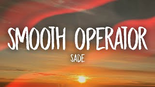 Sade - Smooth Operator (Lyrics)