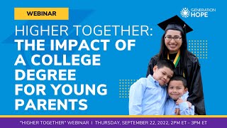 “Higher Together: The Impact of a College Degree for Young Parents” Webinar