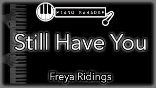 Still Have You - Freya Ridings - Piano Karaoke Instrumental