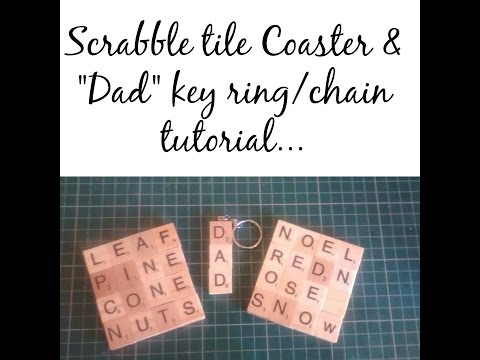 Scrabble tile "dad" key ring/chain and coaster tutorial D.I.Y