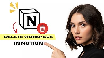 How To Delete A Notion Workspace (Step-By-Step Guide)