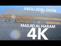 Masjid makkah al haram 4k by abouadelislam deen tv