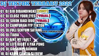 DJ TIKTOK TERBARU 2022 - DJ OJO DIBANDING BANDINGKE X CLOSE YOUR EYES | VIRAL FULL BASS