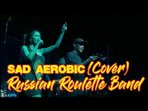 Sad Aerobic(Cover)-MILLI By Russian Roulette Band ที่ร้าน Battle Bar