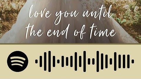 I will love you until the end of time lyrics