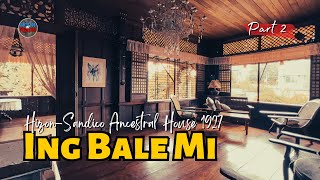 MADE OF YAKAL & NARRA “ING BALE MI” THE HIZON-SANDICO ANCESTRAL HOUSE 1927 | MEXICO PAMPANGA PART 2