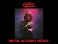 Ruthless metal without mercy