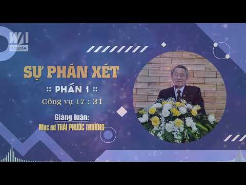 Video SỰ PHÁN XÉT [PHẦN 1] - Công vụ 17:31 || Mục sư THÁI... - youtube