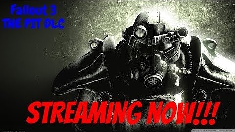 WELCOME TO THE PIT  Fallout 3 DLC